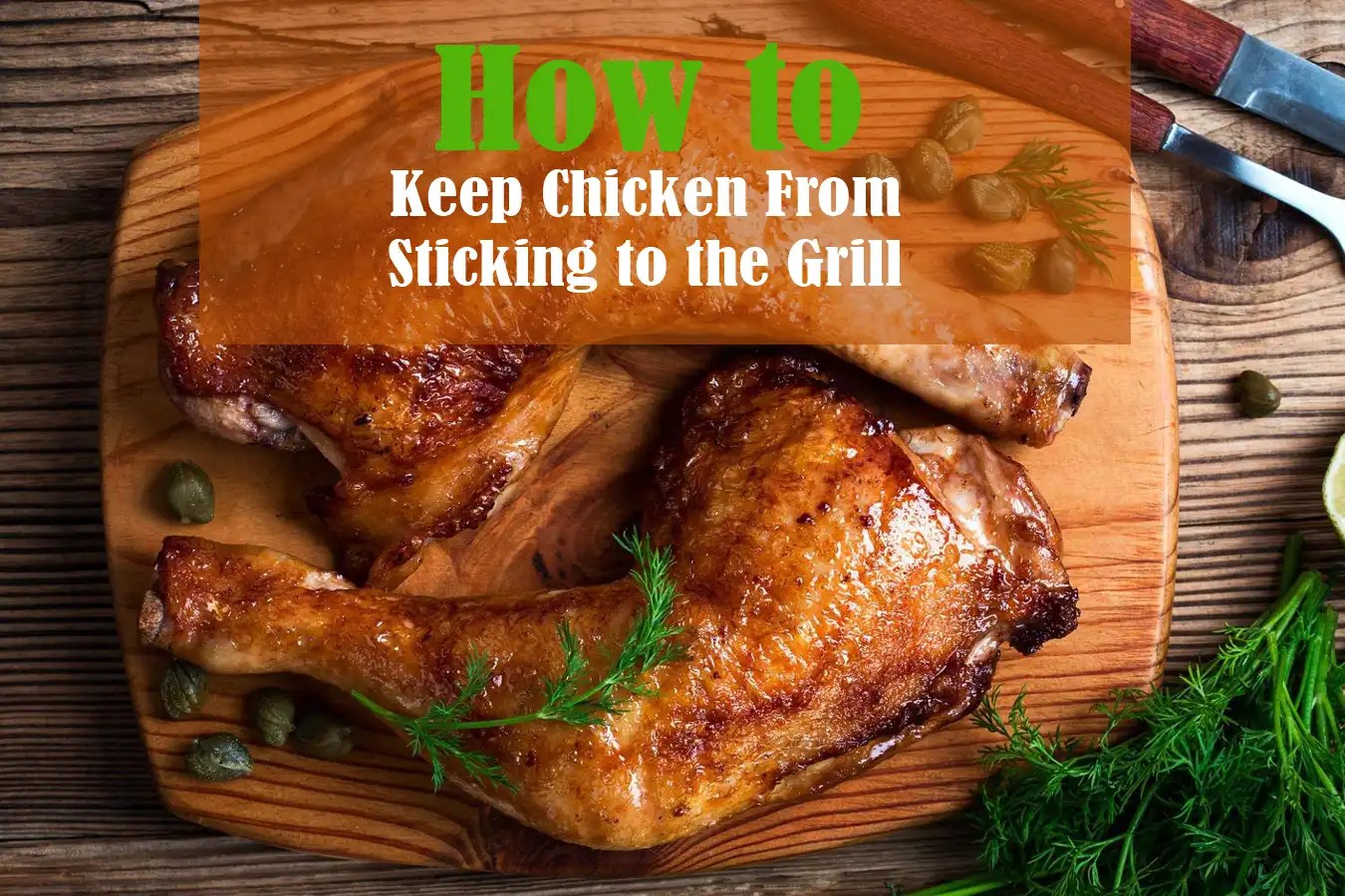 How to Keep Chicken From Sticking to the Grill A StepbyStep Guide