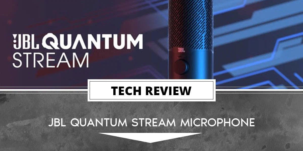 JBL Quantum Stream Review