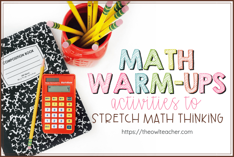 Using Math Warm Ups in Your Classroom The Owl Teacher