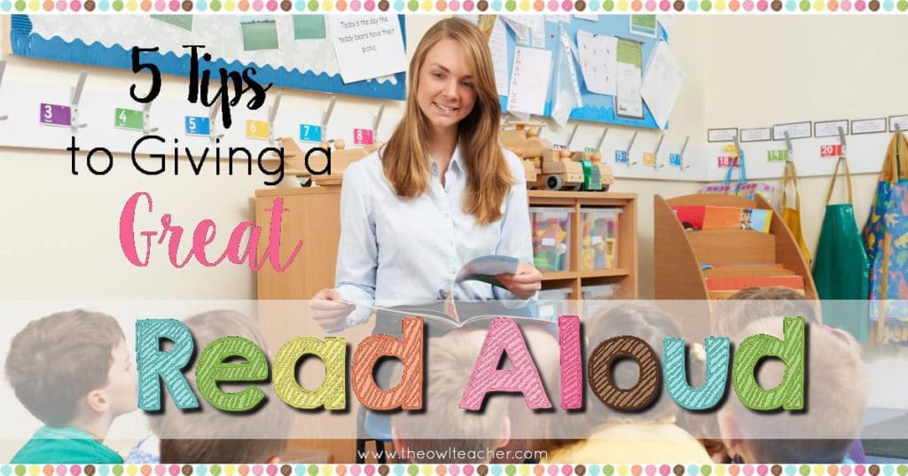5 Tips to Giving a GREAT Read Aloud The Owl Teacher
