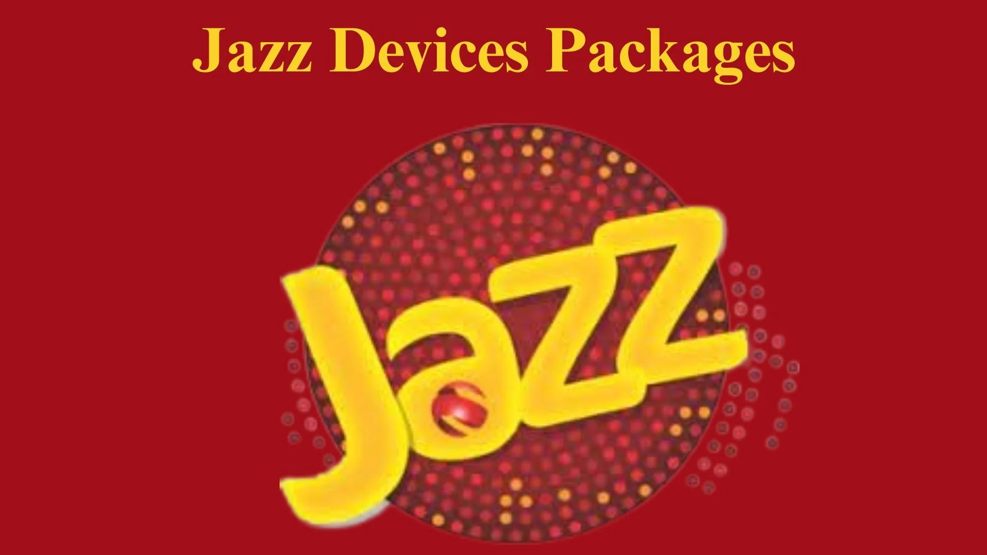 Best Jazz Devices Packages Codes and Prices 2024