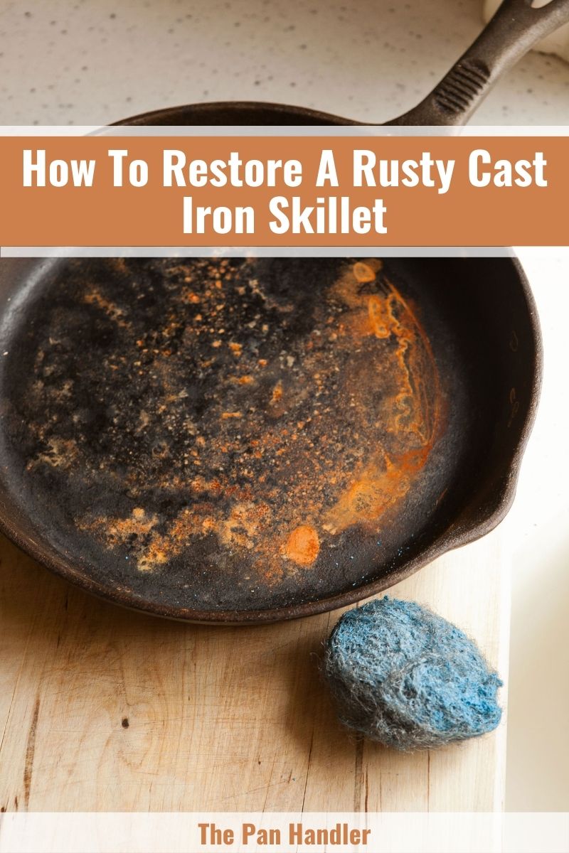 How To Restore A Rusty Cast Iron Skillet?