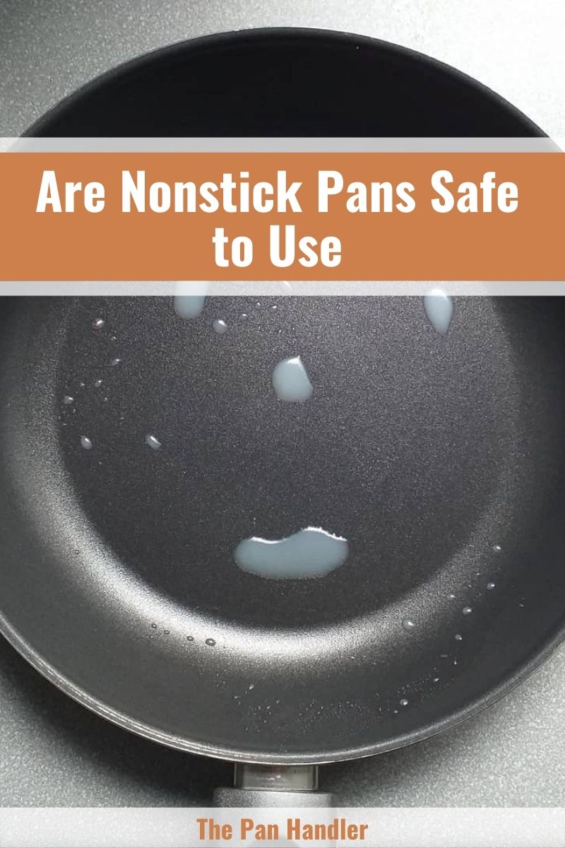 Are Nonstick Pans Safe to Use?