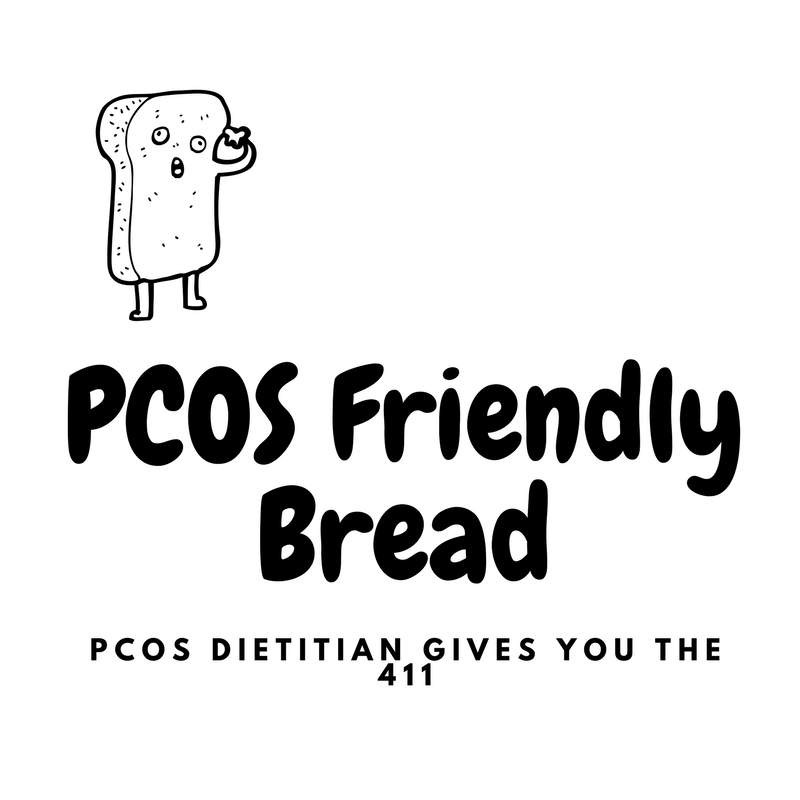 PCOS Friendly Bread ? Amy Plano, The PCOS Dietitian gives you the 411