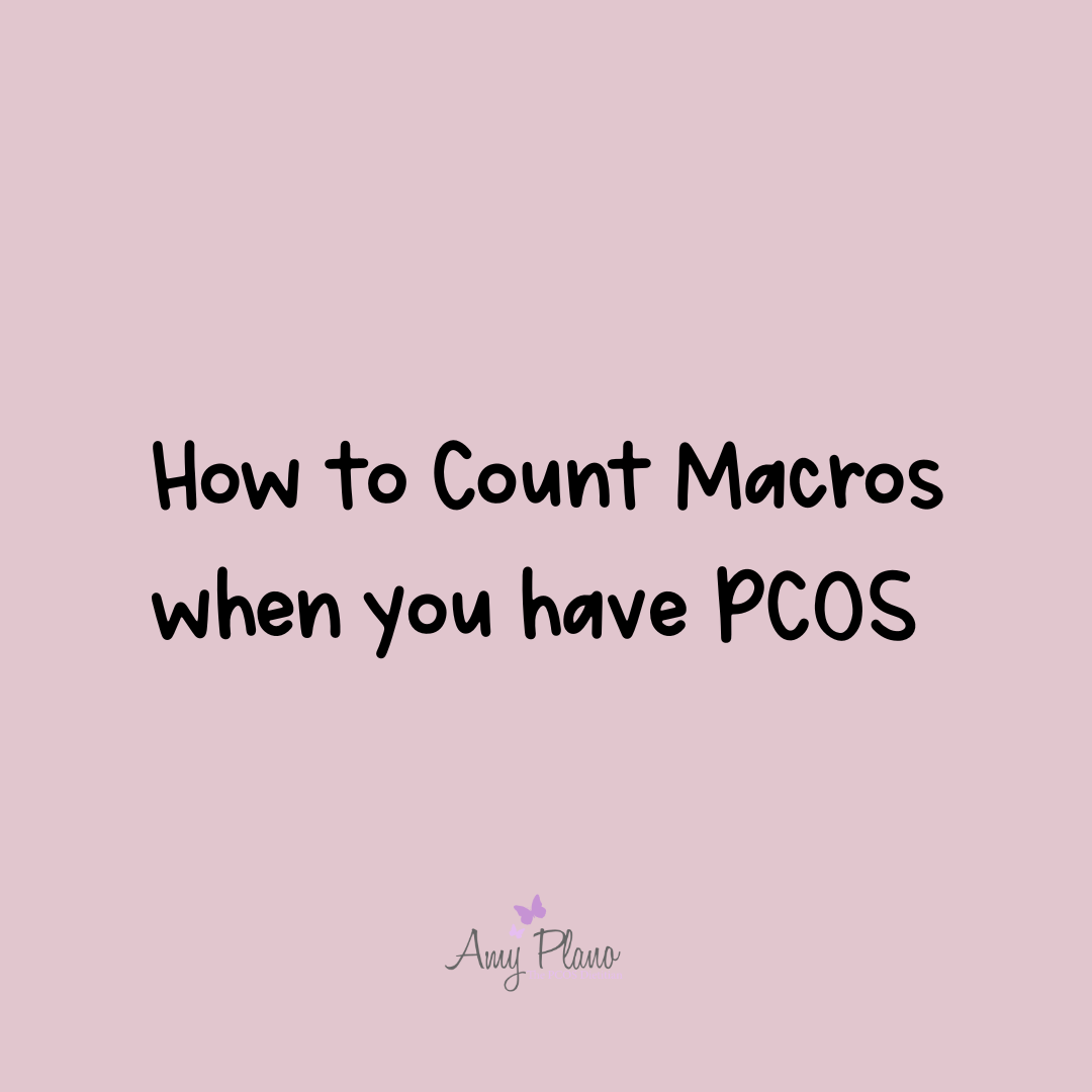 How to Count you Macros when you have PCOS by The PCOS Dietitian