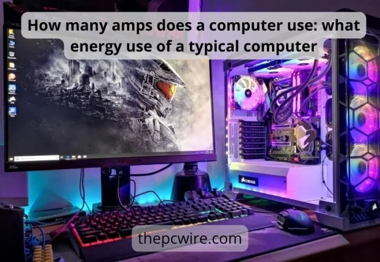 How Many Amps Does a Computer Use 3 Different Computer