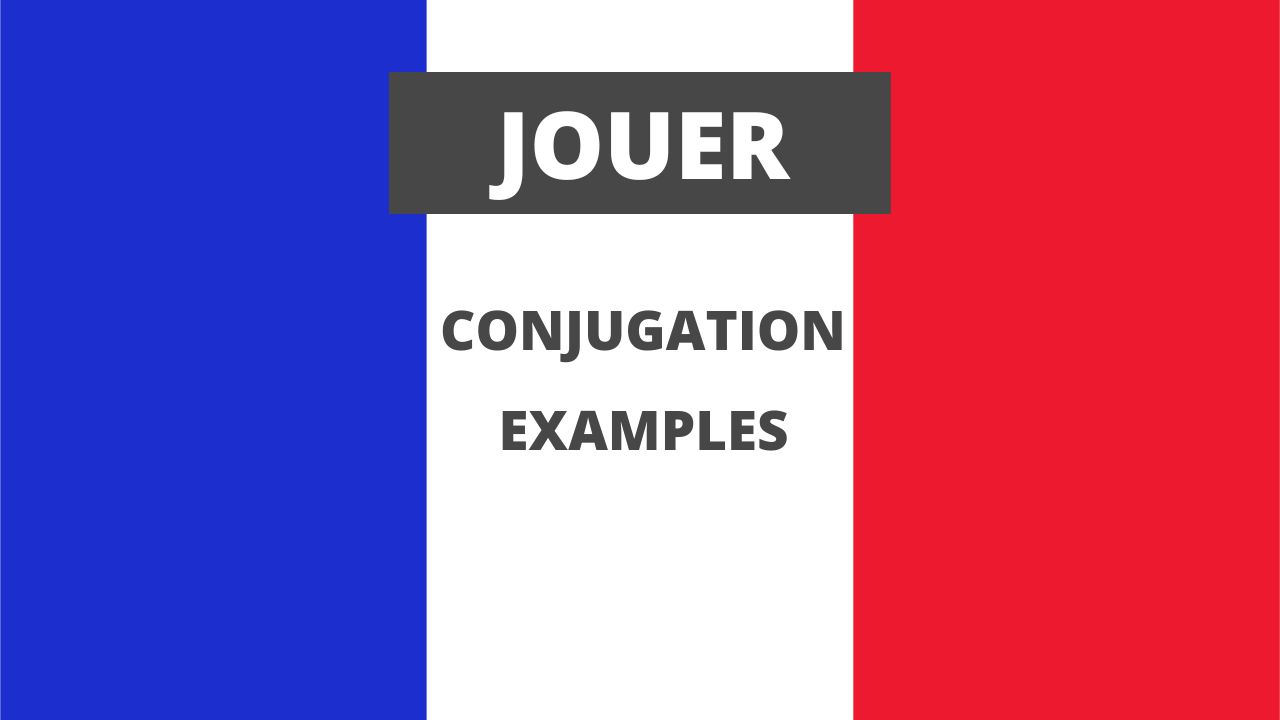 Jouer Conjugation of Jouer To Play French Online Language Courses