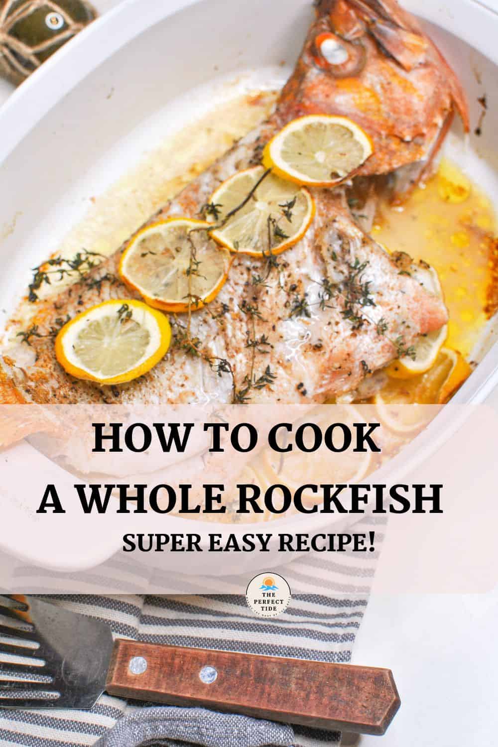 Baked Whole Rockfish Recipe The Perfect Tide