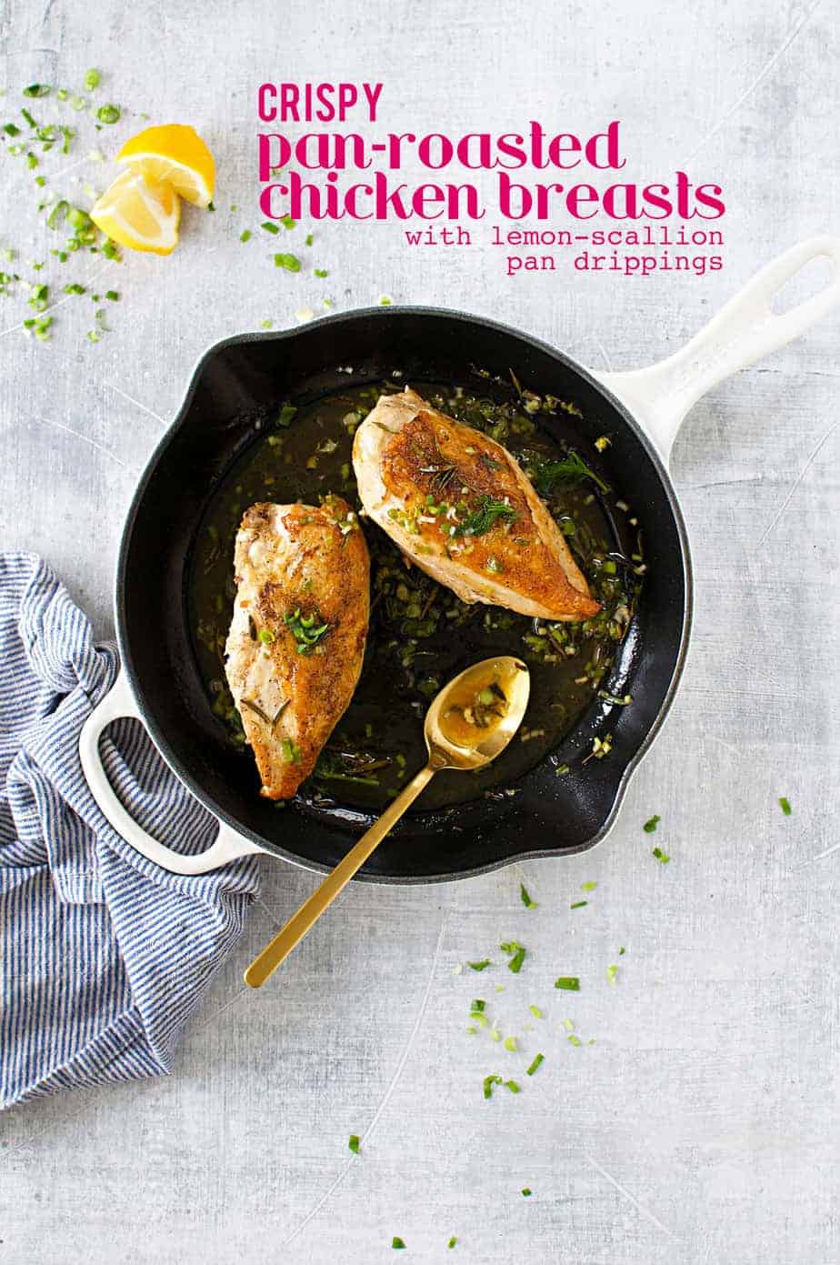 Crispy PanRoasted Chicken Breasts with LemonScallion Drippings the
