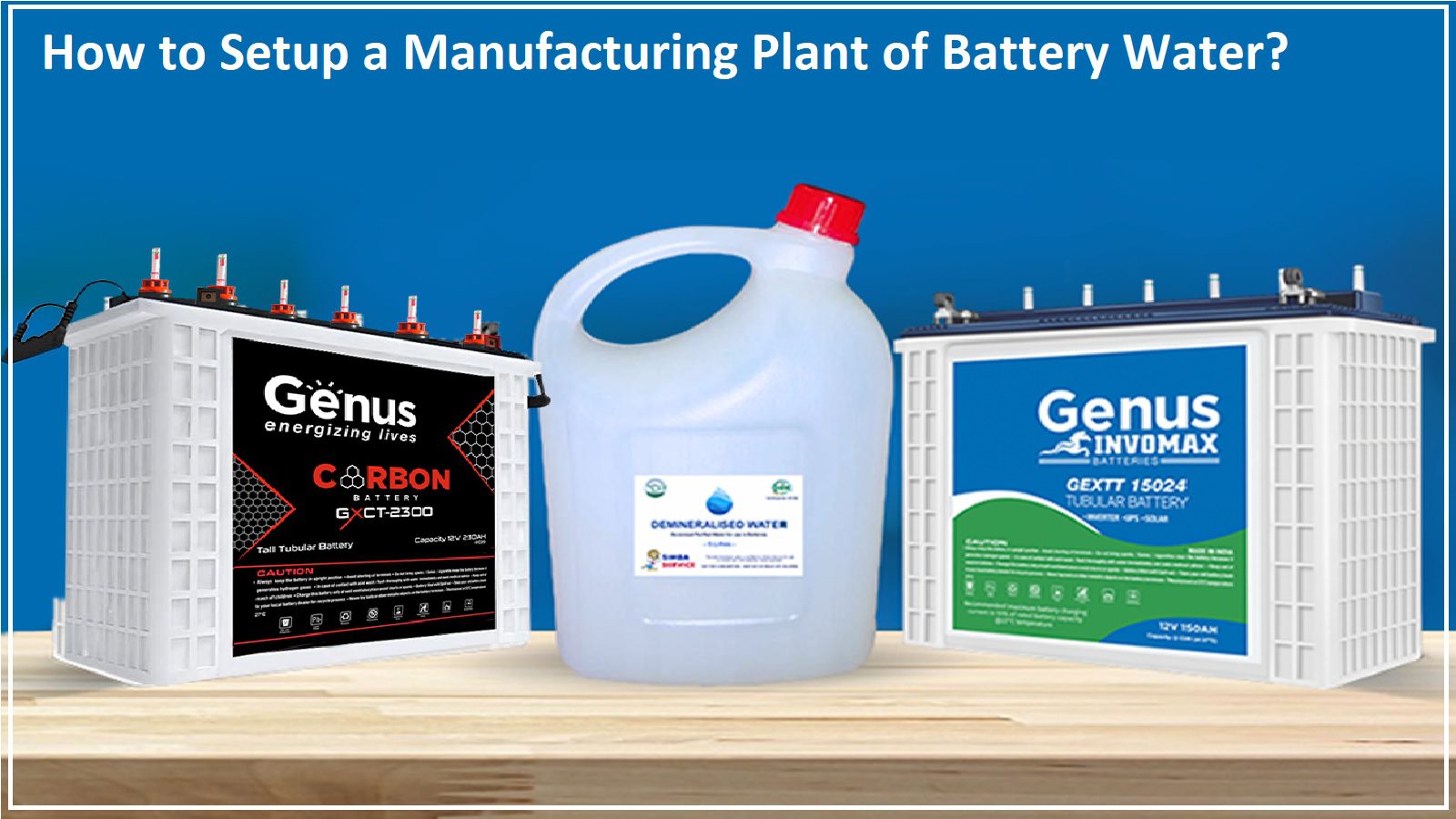 How to Setup a Manufacturing Plant of Battery Water?