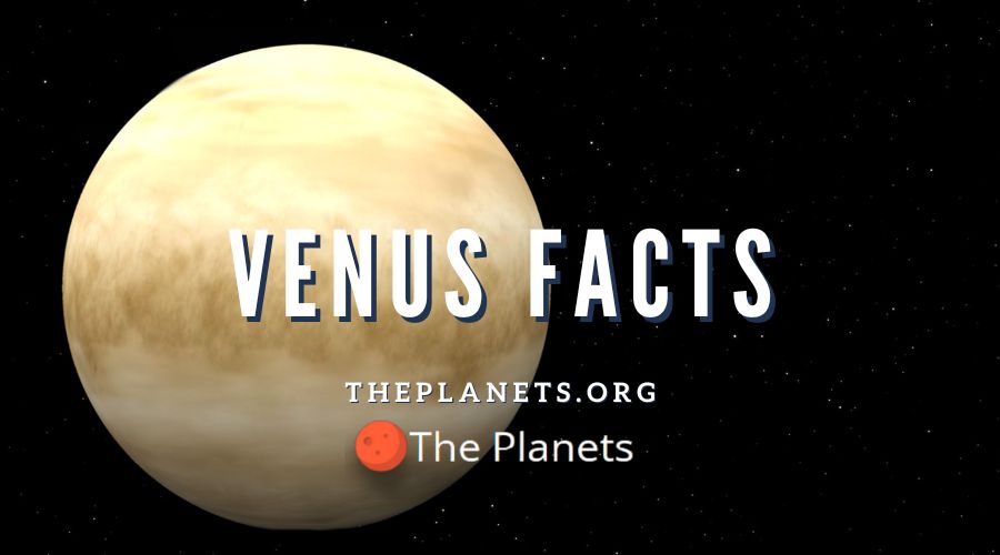Venus Facts Interesting Facts about Venus • The