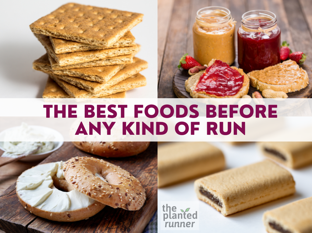 The Best Foods to Eat Before A Run The Planted Runner