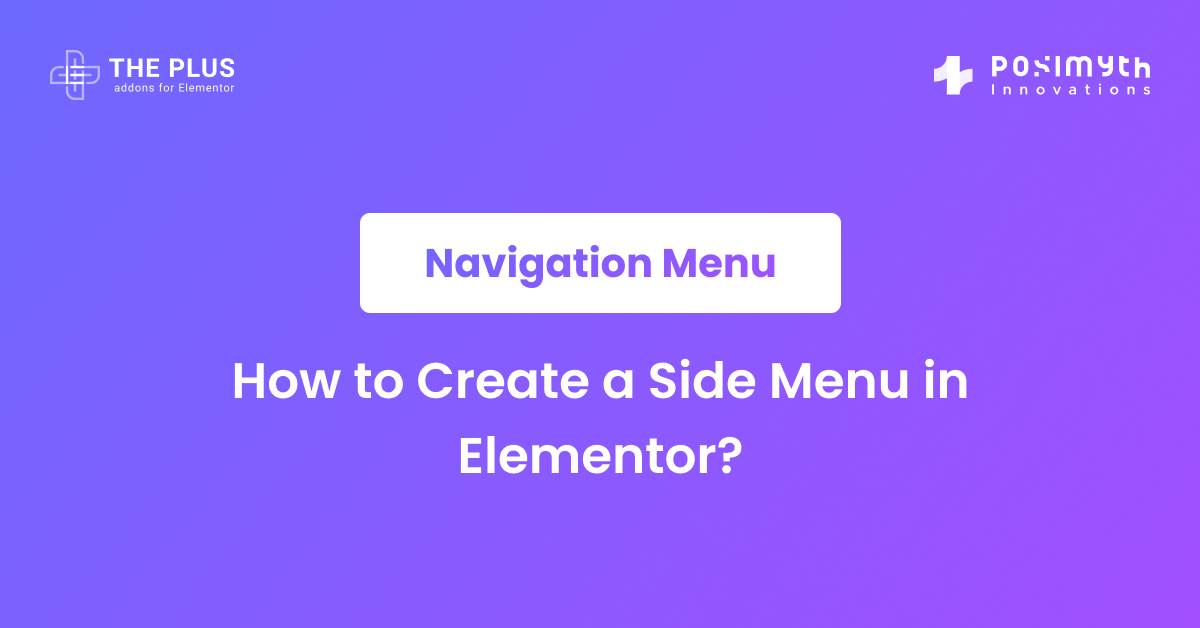 How to Create a Side Menu in Elementor? The Plus Addons for Elementor