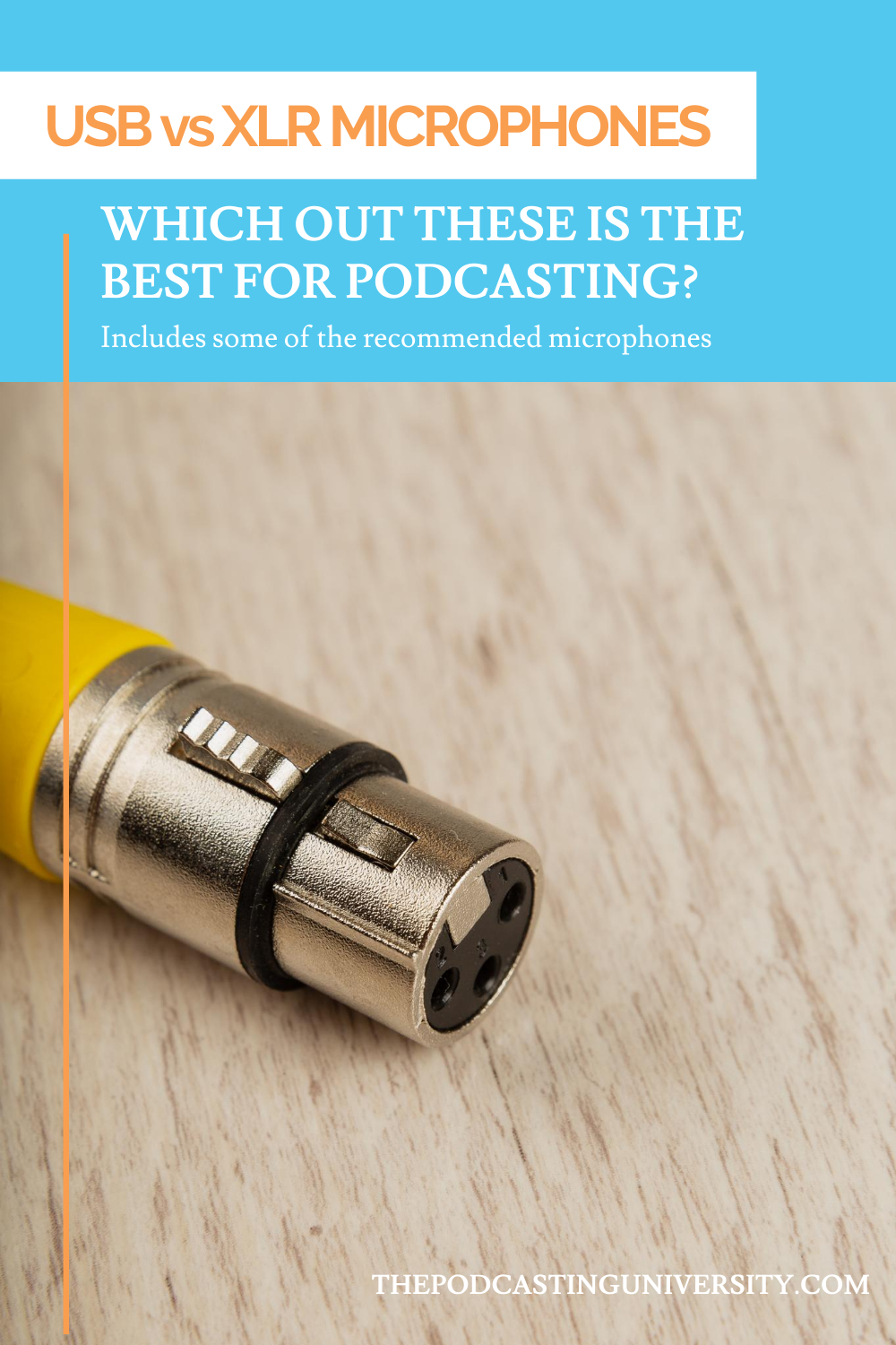 USB Vs XLR Microphone Which is the best for Podcasting?