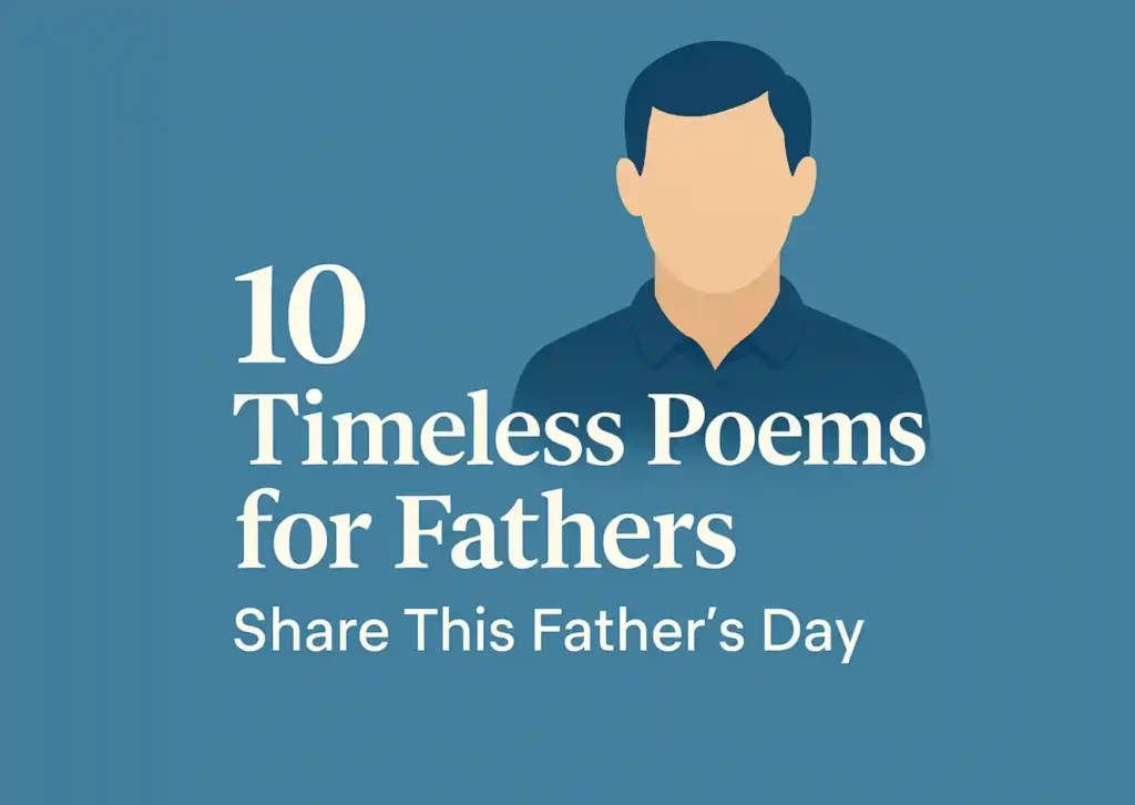 10 Timeless Poems for Fathers Share This Father's Day