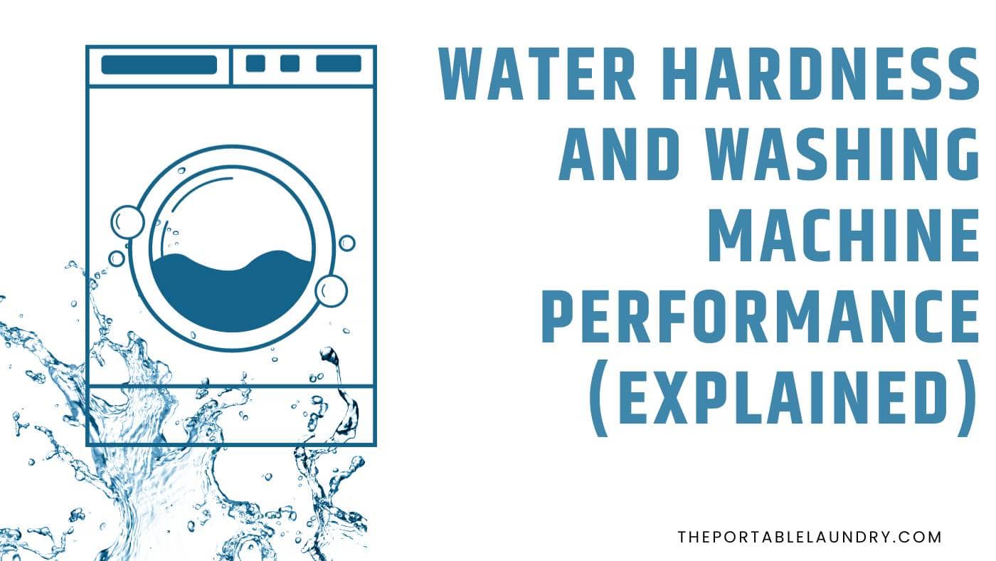 Water Hardness And Washing Machine Performance (Explained)