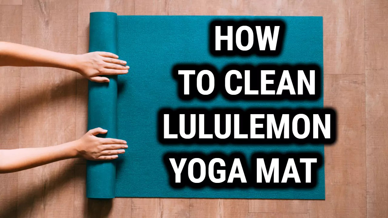 How To Clean Lululemon Yoga Mat Best Cleaning Tips The Power Yoga