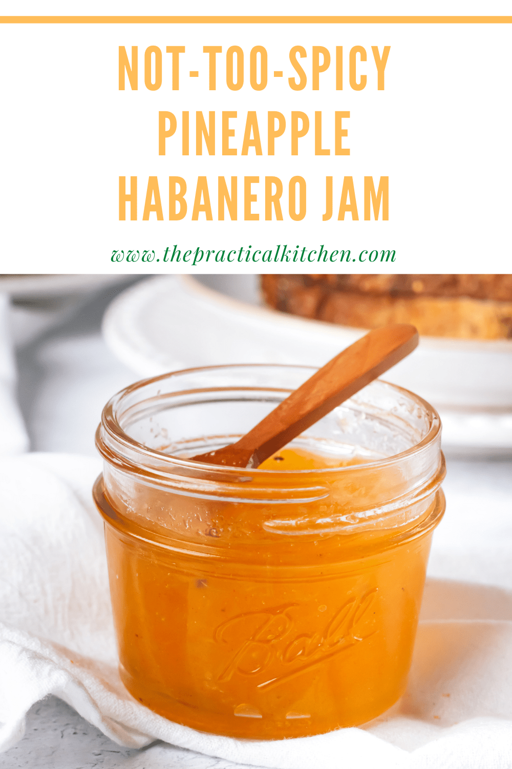 Pineapple Habanero Jam » the practical kitchen