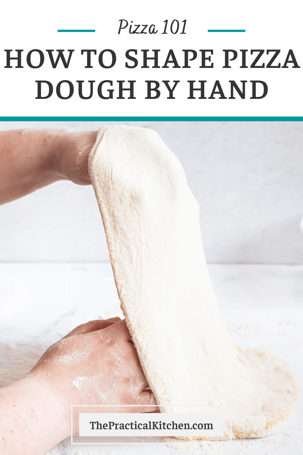How to Hand Stretch Pizza Dough With Visuals! » the practical kitchen