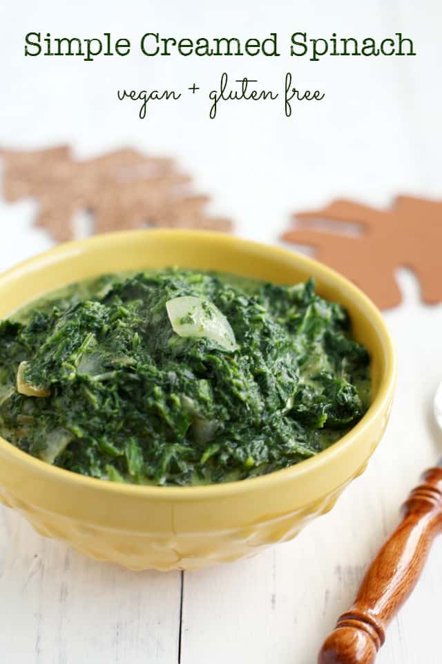 Easy Creamed Spinach Vegan, Gluten Free. The Pretty Bee