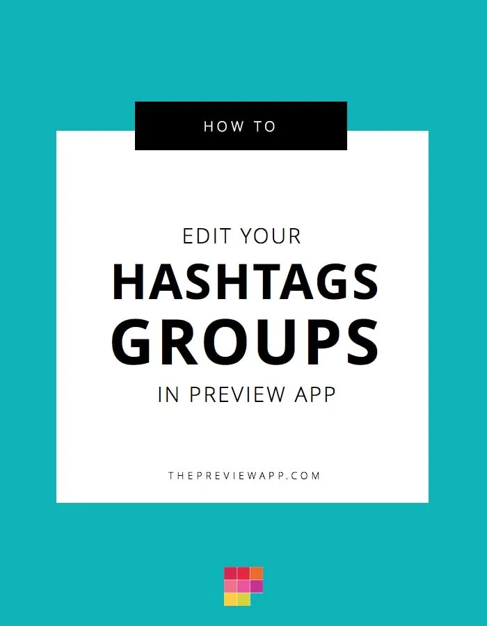 How to Edit my Instagram Hashtag Groups in Preview App?