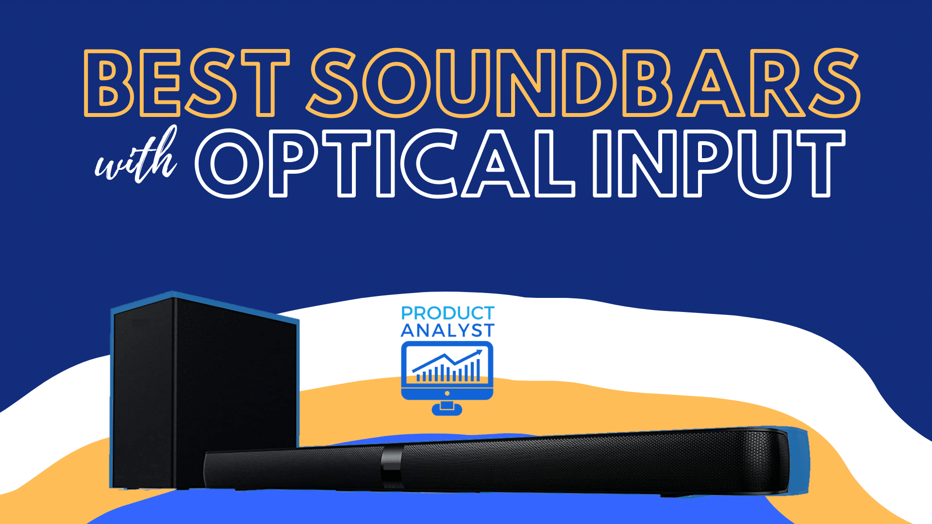 3 Best Soundbars with Optical Input for Awesome Sound [2022]