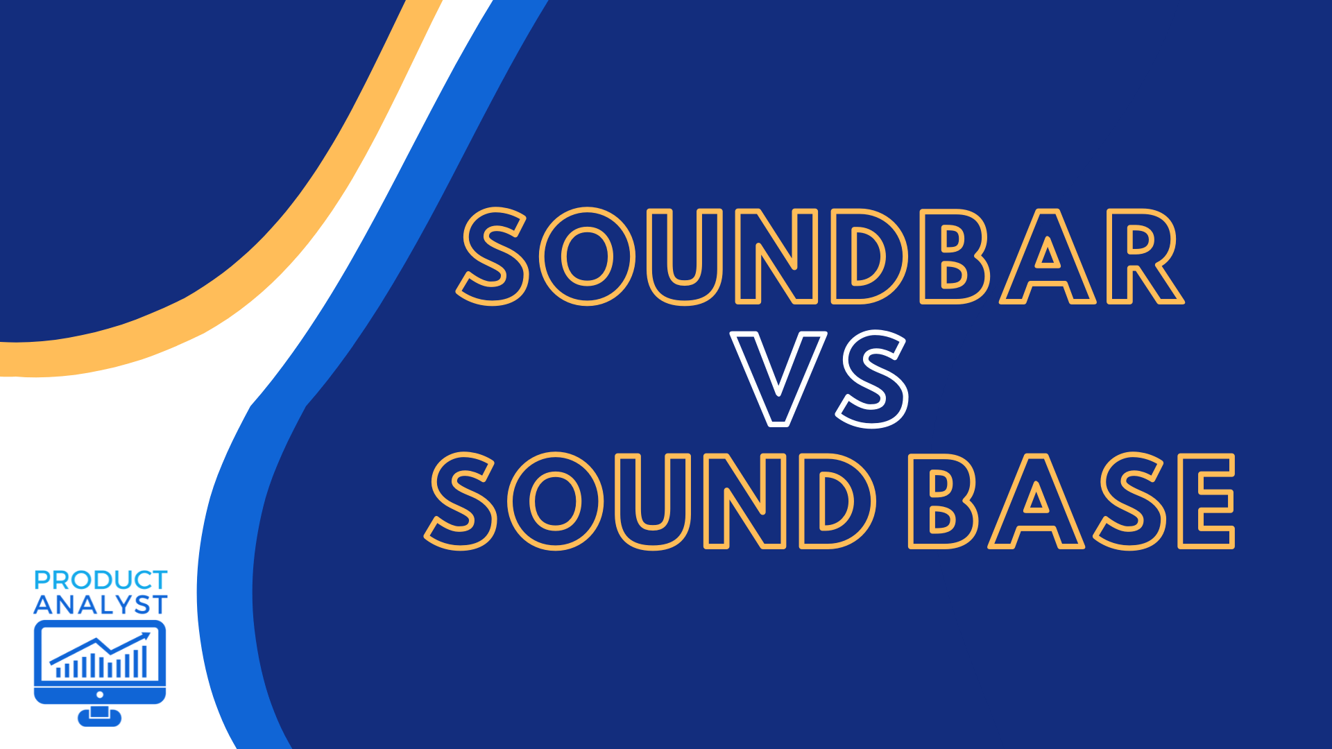 Soundbar vs Sound Base [2022] Backed by Results