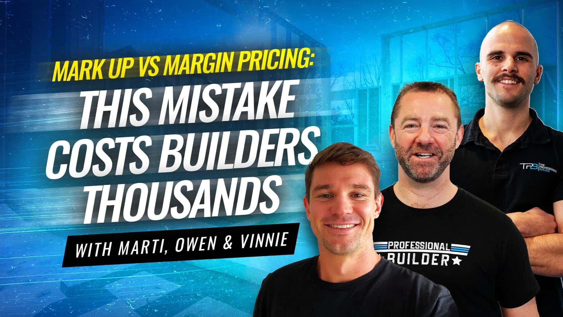 Mark Up vs Margin Pricing This Mistake Costs Builders Thousands