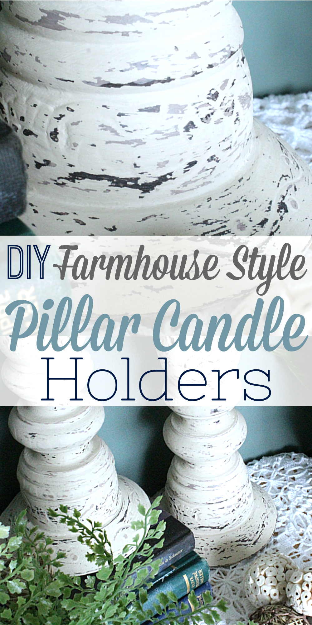 DIY Distressed Pillar Candle Holders