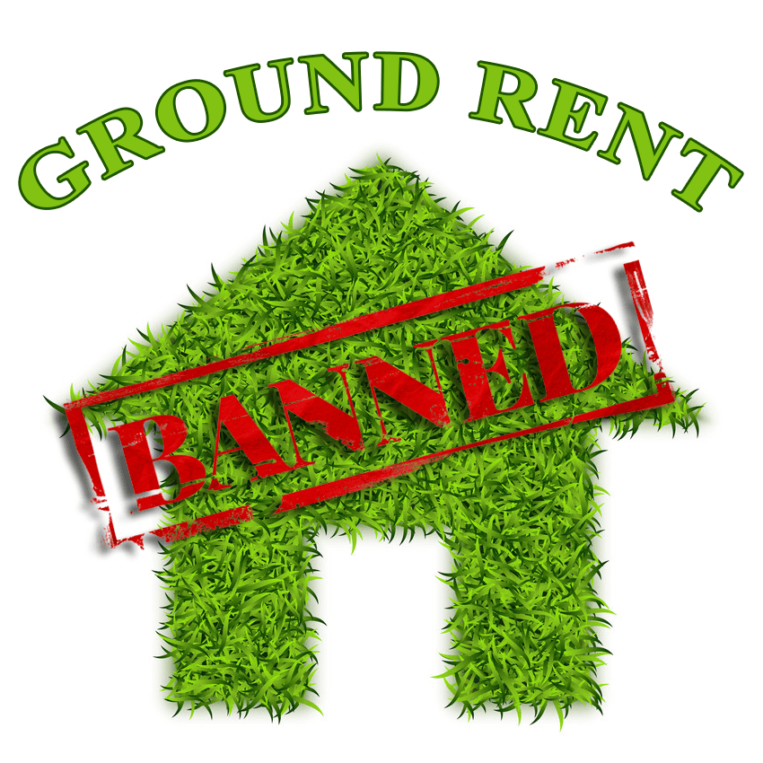 Ground rent to be completely banned how it affects you and what homes