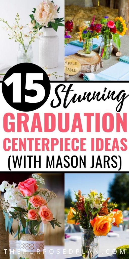 15 Beautiful Graduation Party Centerpiece Ideas {With Mason Jars} The