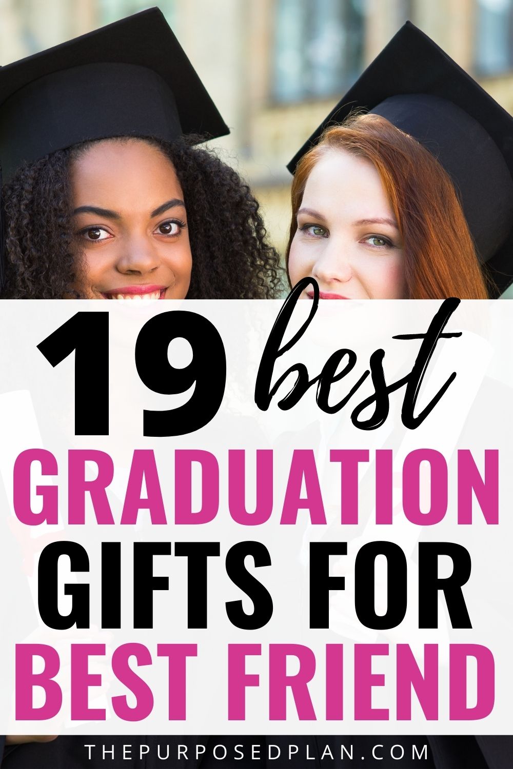 19 Genius Graduation Gift Ideas For Best Friends 2021 The Purposed Plan