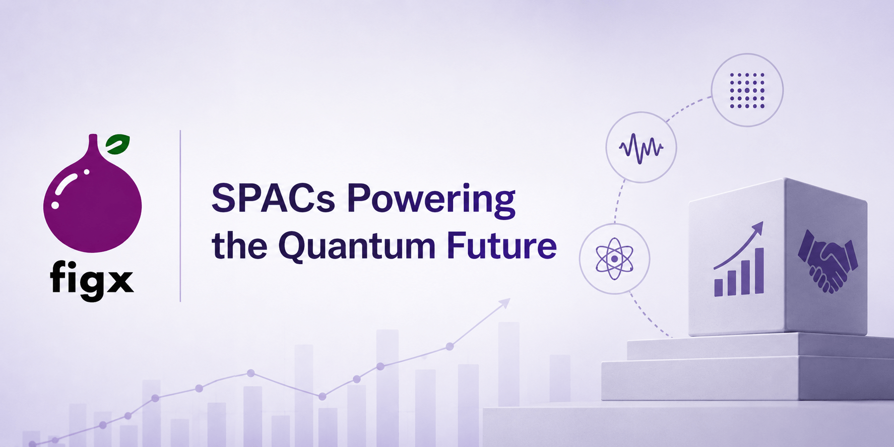 Why Quantum Computing Companies Are Turning to SPACs