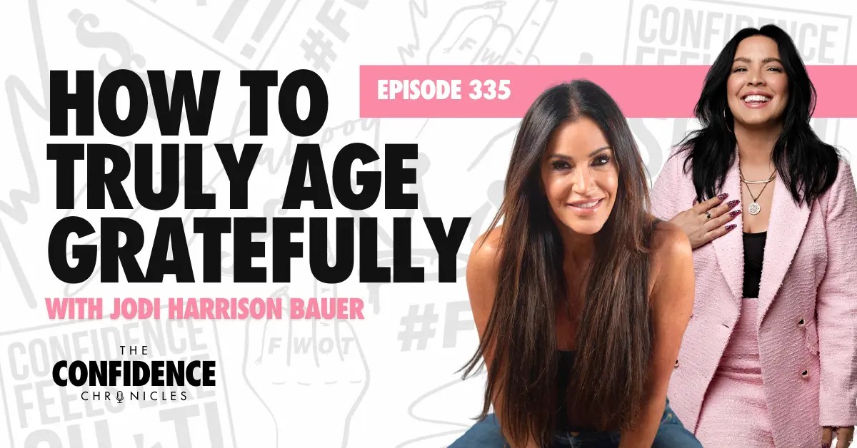 How to TRULY Age Gratefully with Jodi Harrison Bauer The Queen of