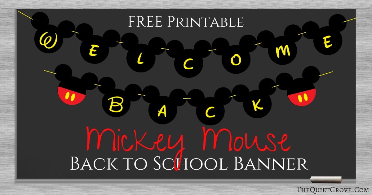 free printable mickey mouse welcome back banner the quiet grove