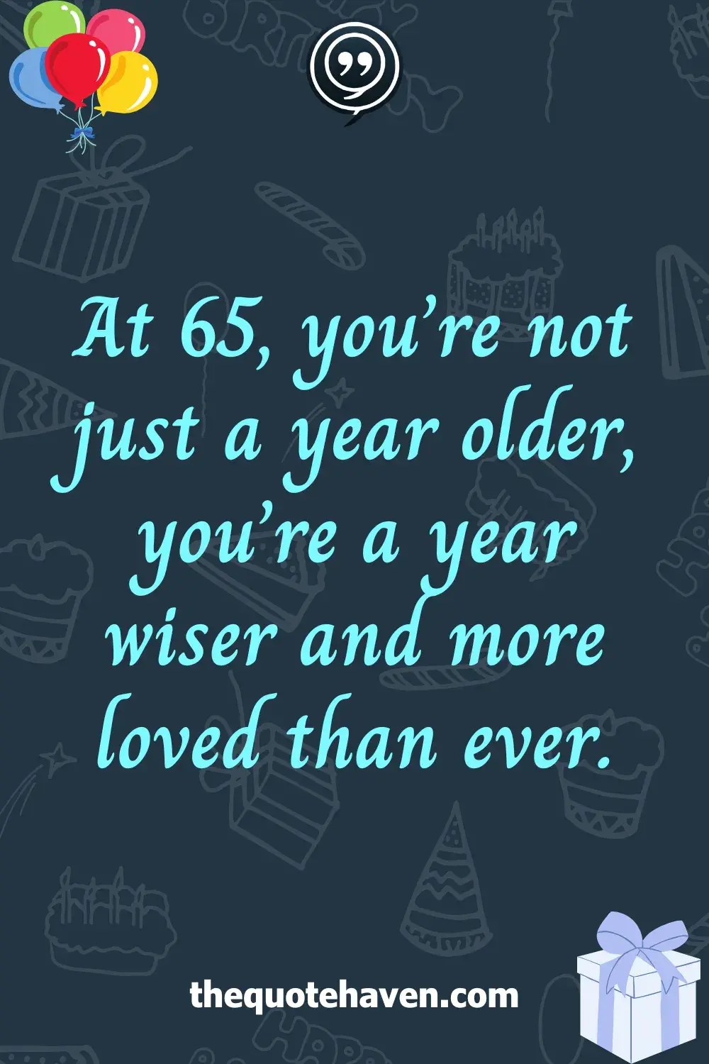Hilarious and Heartfelt 65th Birthday Quotes