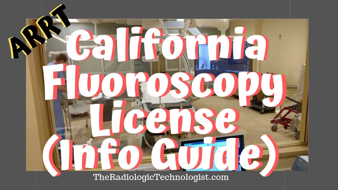 California Fluoroscopy License ARRT (Best Guide)