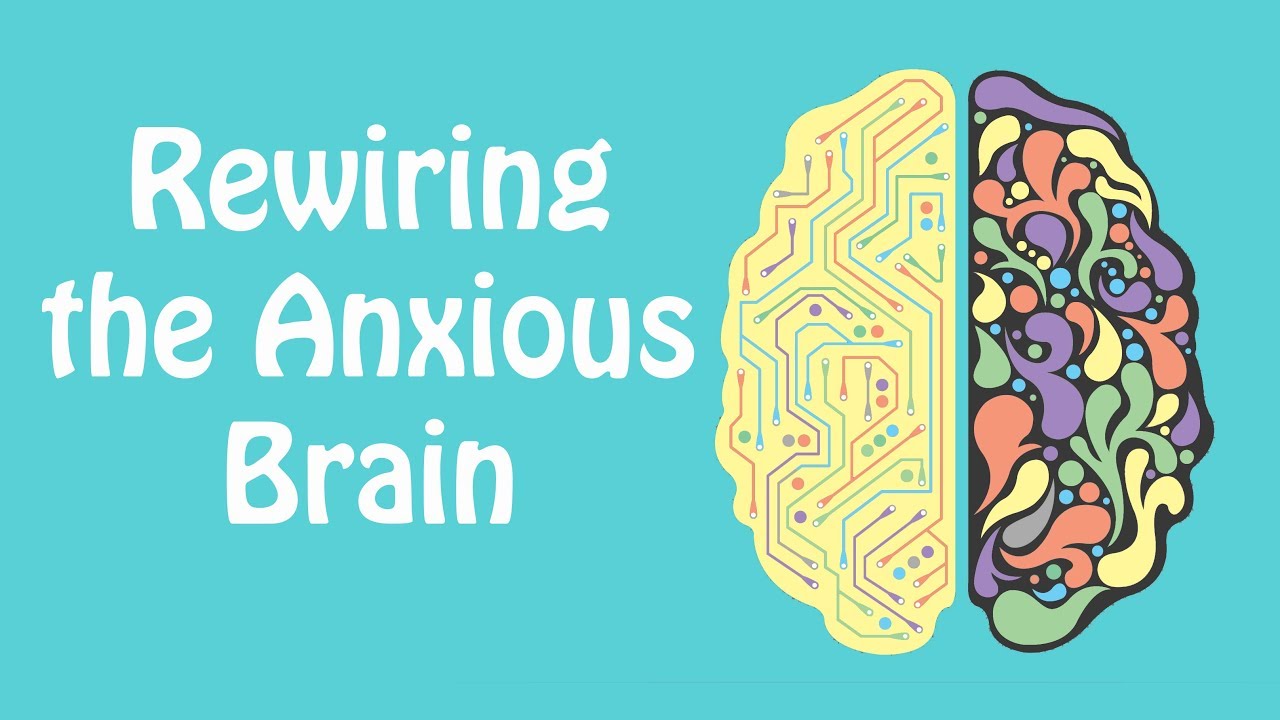 Rewire the Anxious Brain The Anxiety Cycle Therapy in a Nutshell