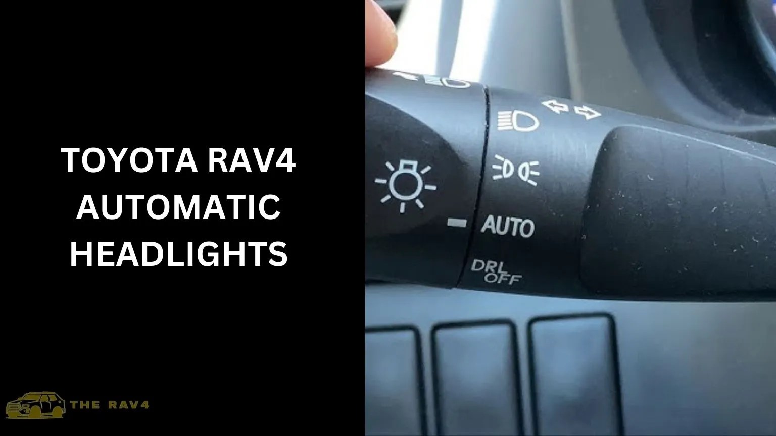 Toyota Rav4 Automatic Headlights (Guide) of 2024 The RAV4
