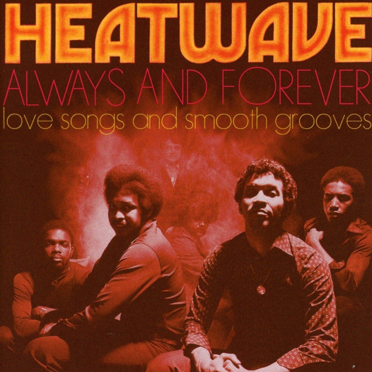 Heatwave Always & Forever Love Songs & Smooth Grooves (Big Break