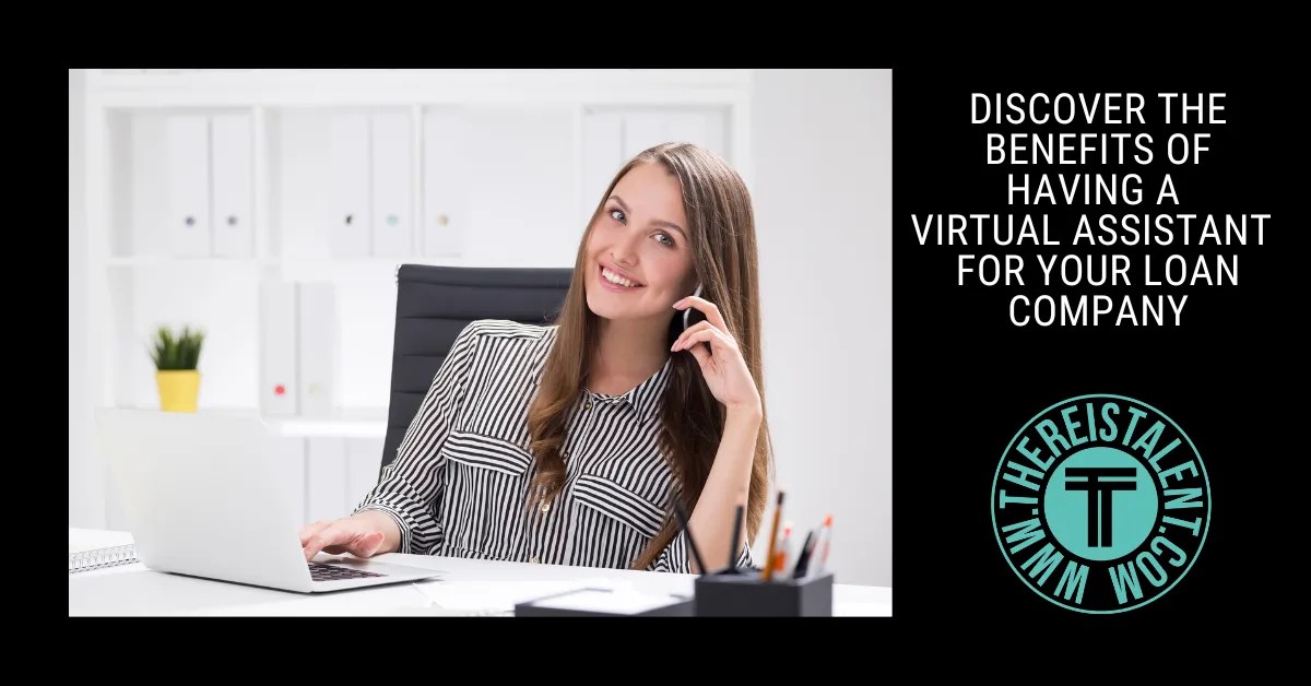 The Best Type of Virtual Assistant for Loan Companies