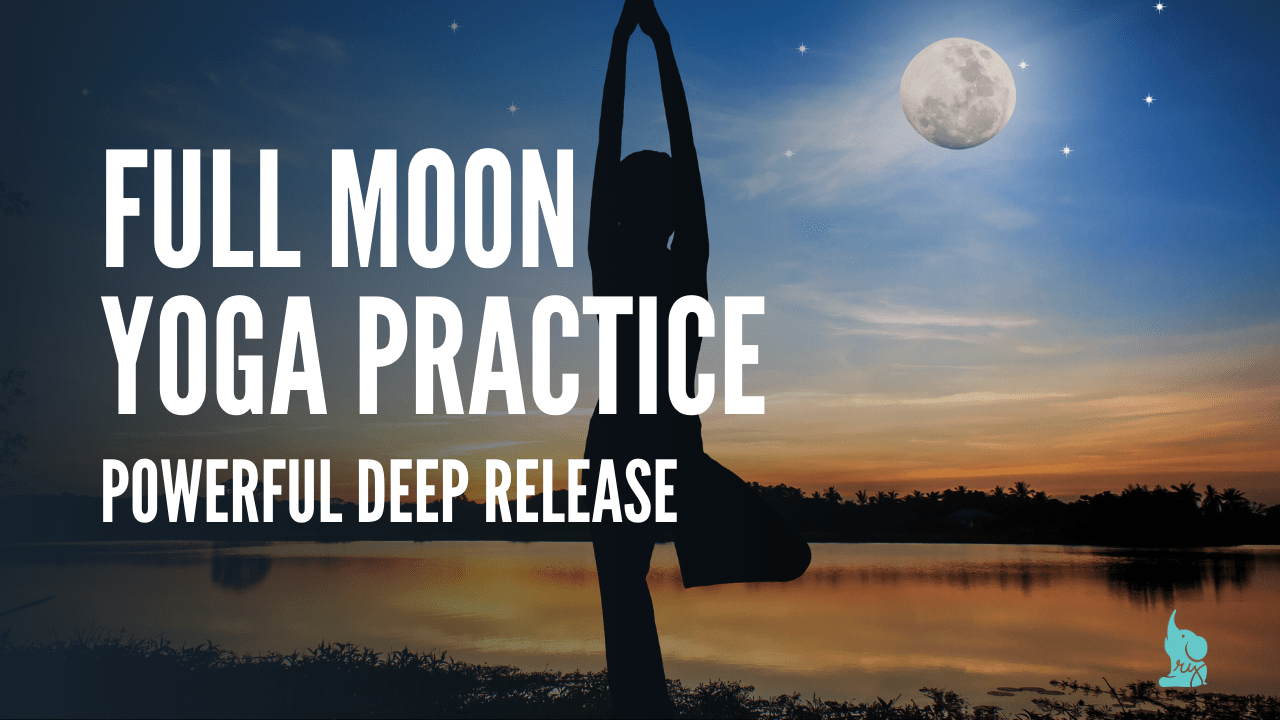 Full Moon Yoga for Releasing and Letting Go the remote yogi