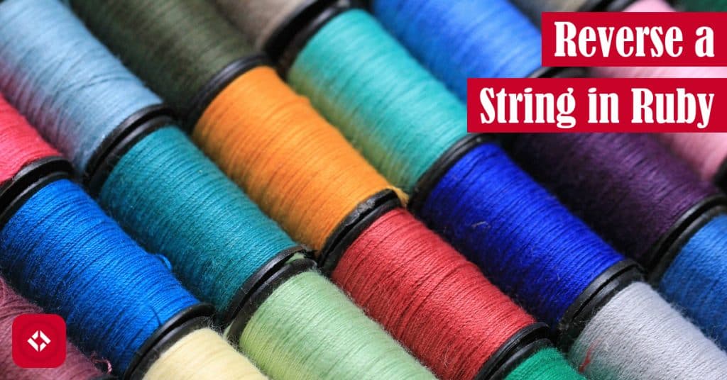 Reverse a String in Ruby The Renegade Coder