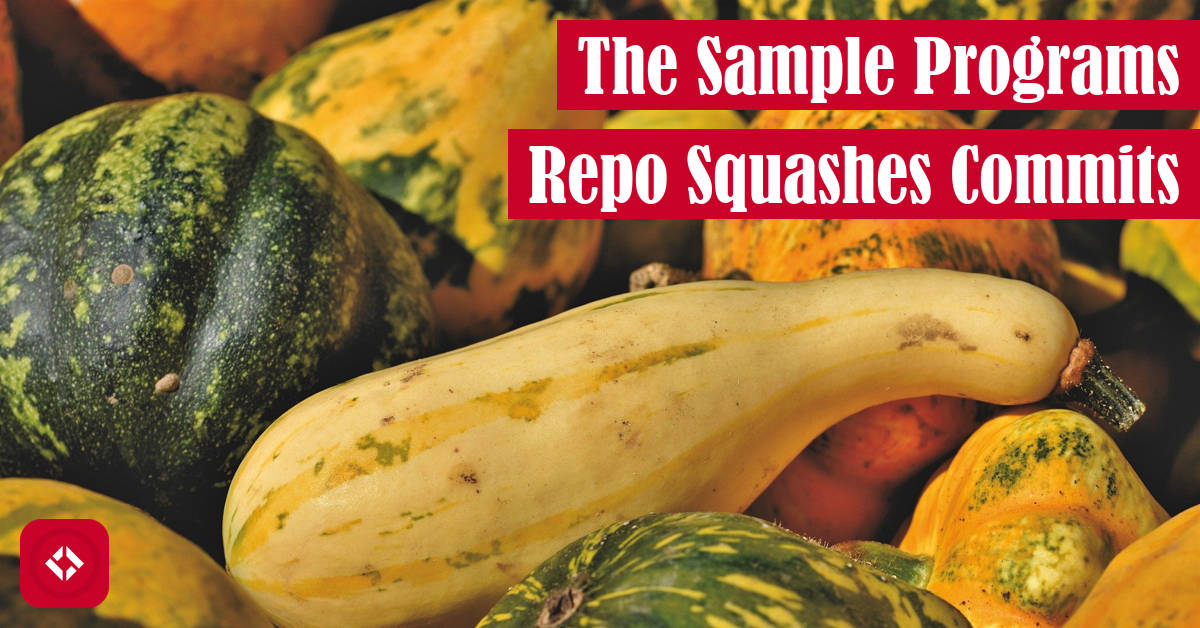 The Sample Programs Repo Squashes Commits The Renegade Coder