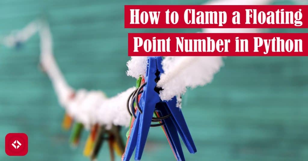 How to Clamp a Floating Point Number in Python Branching, Sorting, and