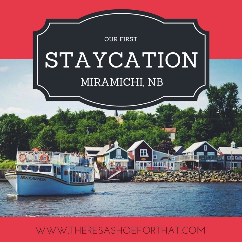 Our First Staycation {Miramichi, NB} There's a Shoe for That