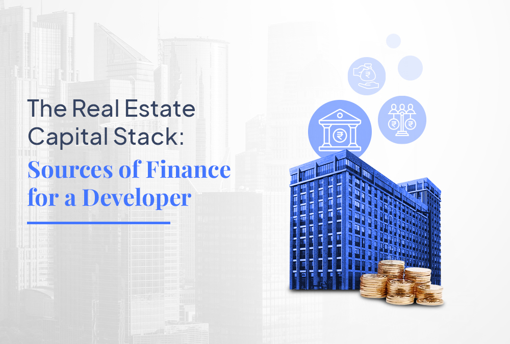 Real Estate Capital Stack Sources of Finance for a Developer The