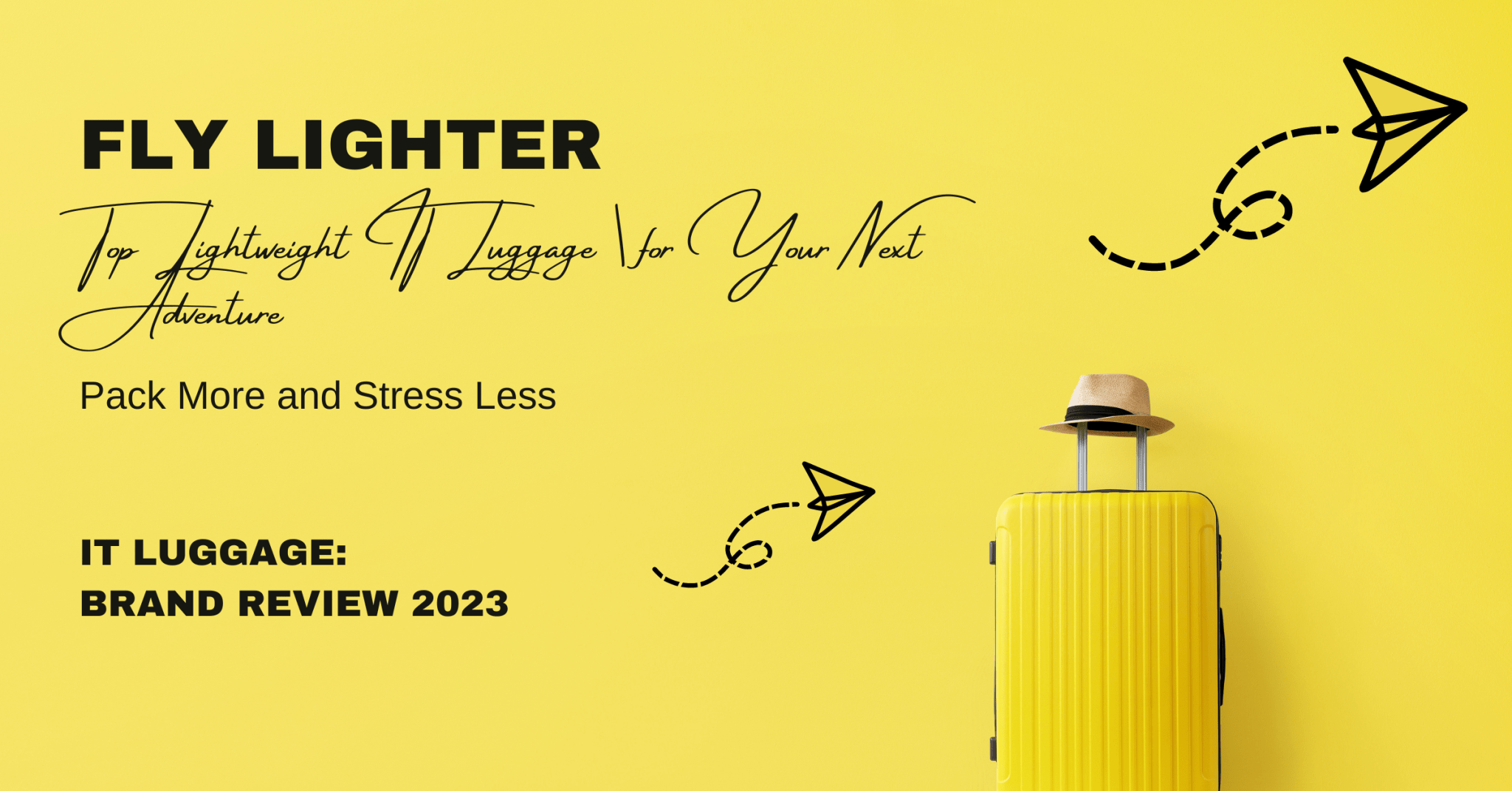 Fly Lighter World's Lightest IT Luggage for HassleFree Travel [2023
