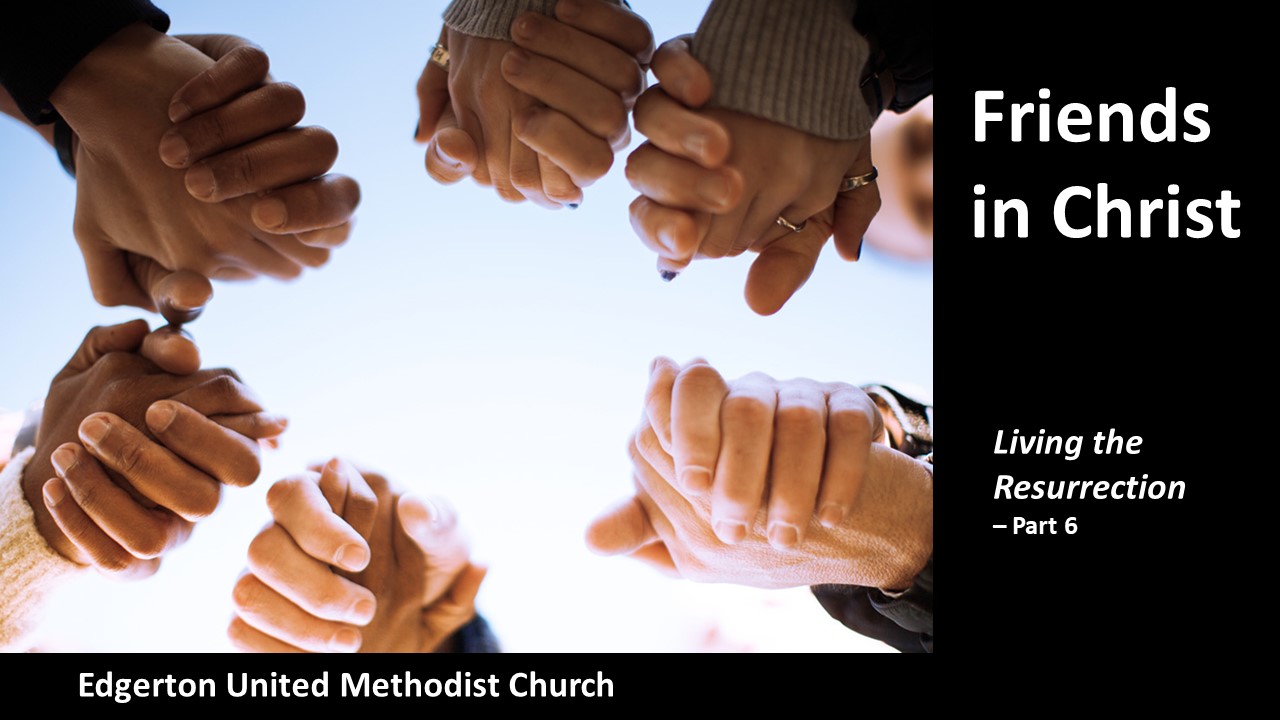 Friends in Christ A taste of the faithful life