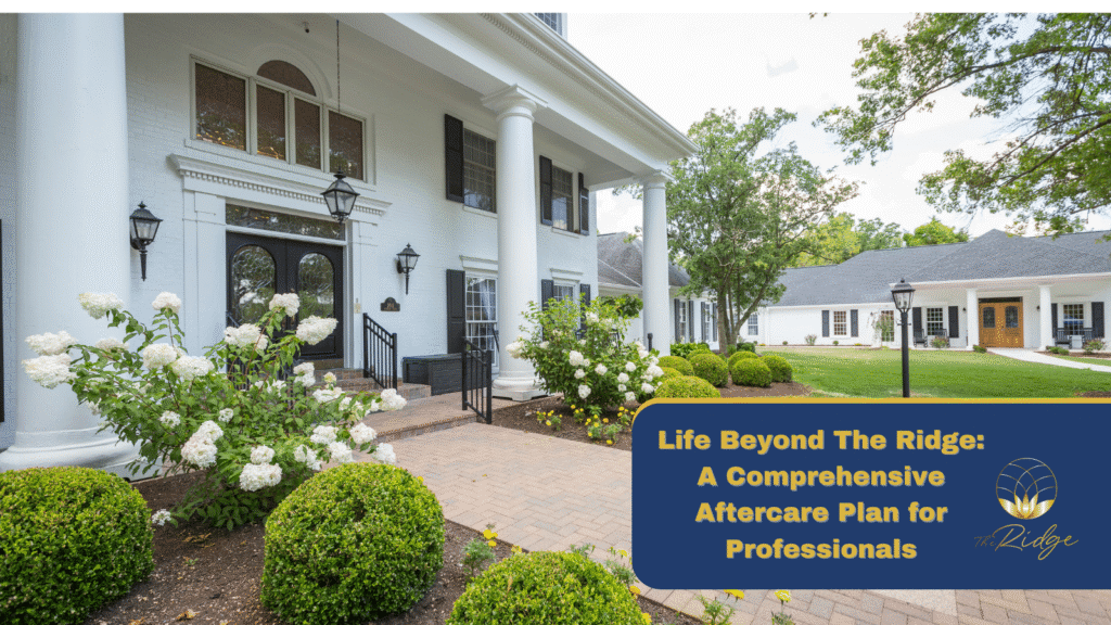 Life Beyond The Ridge A Comprehensive Aftercare Plan for Professionals